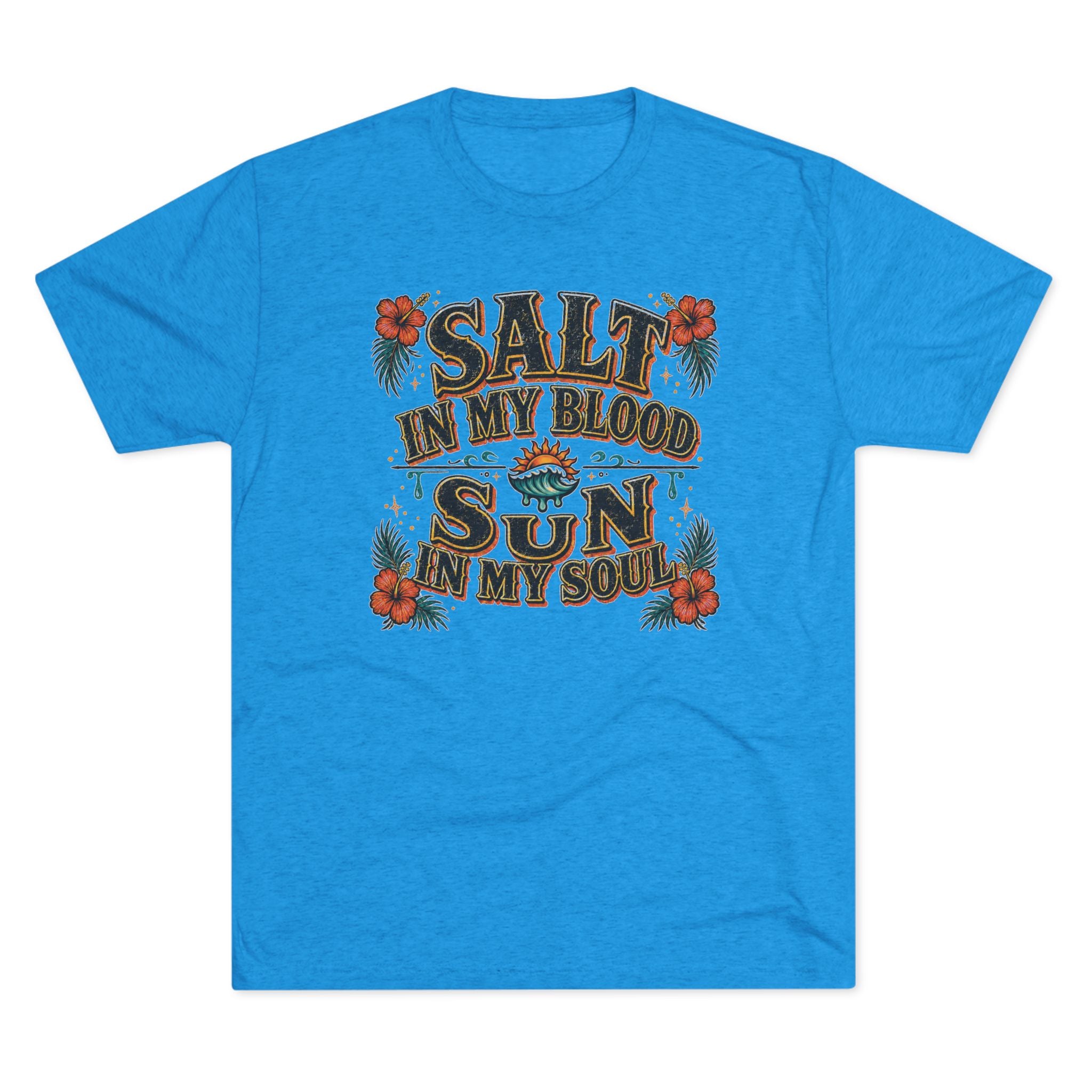 Salt In My Blood. Sun In My Soul.