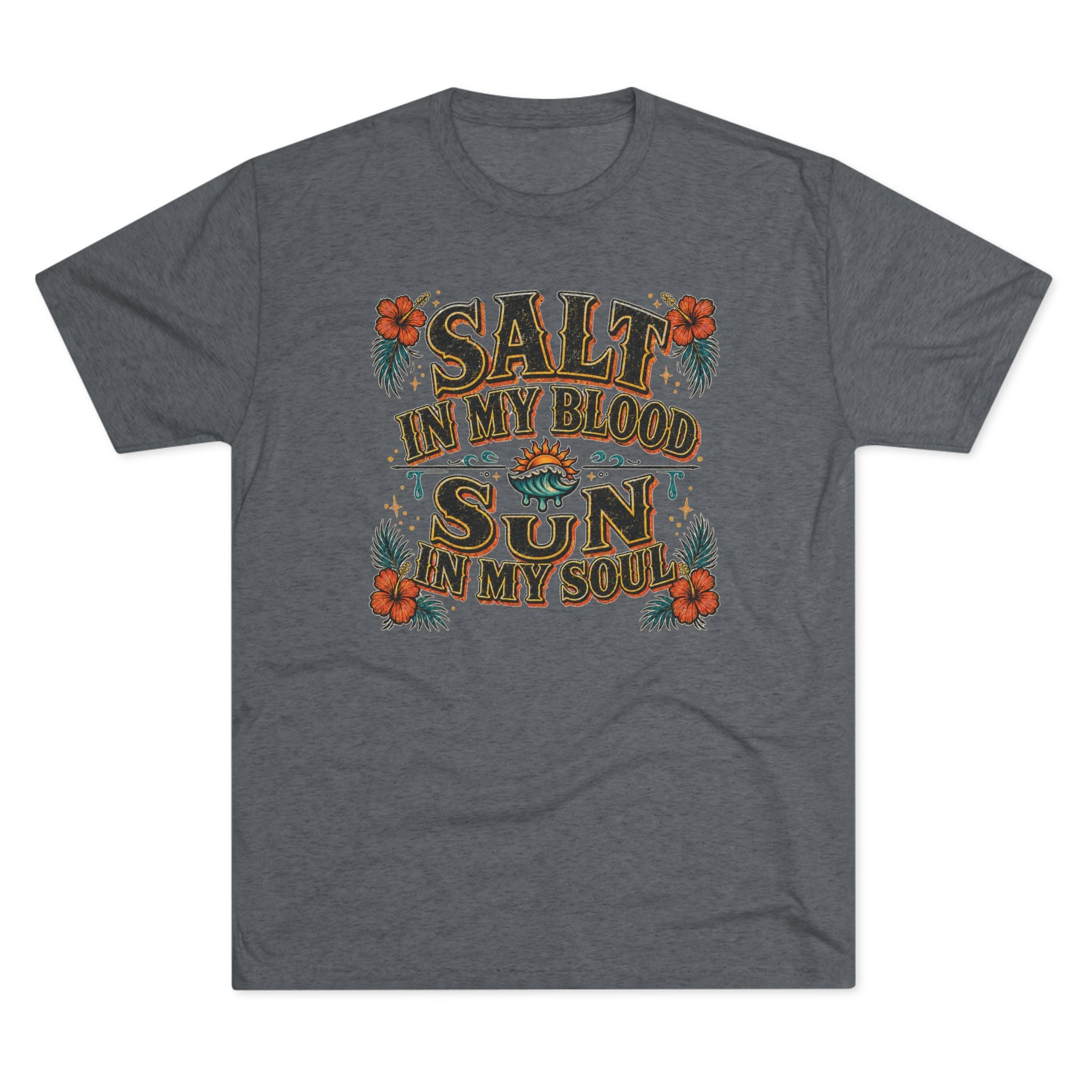 Salt In My Blood. Sun In My Soul.